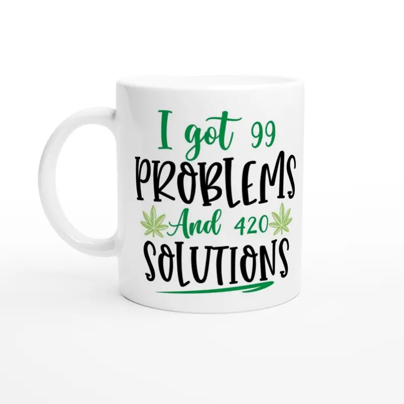 99 Problems & 420 Solutions Mug: Playful Pop-Culture Ceramic Cup (330 Ml) 1