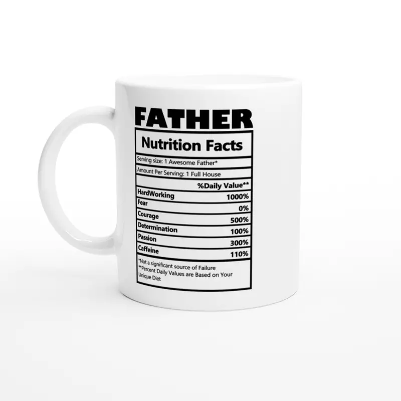 ‘Father Nutrition Facts’ Funny Parenting Ceramic Mug 1